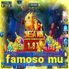 famoso mu